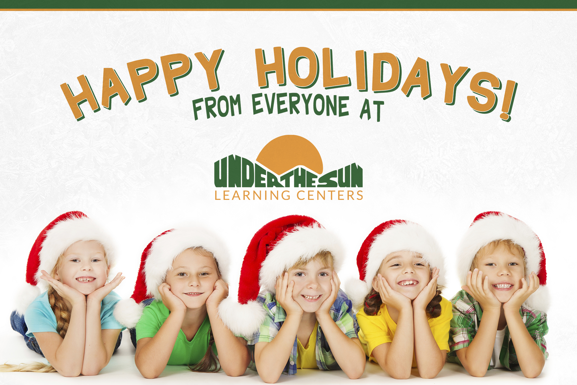 Happy Holidays from the UTSLC Family! Under the Sun Learning Centers